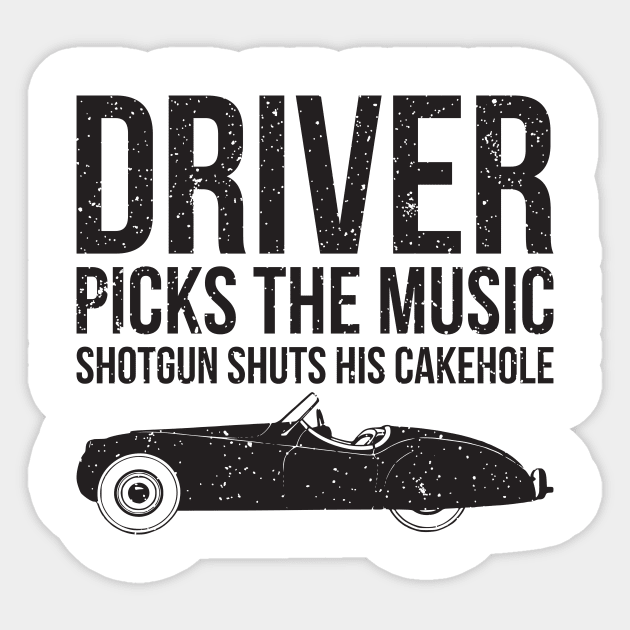 Driver Picks The Music Funny Quote Sticker by RedYolk